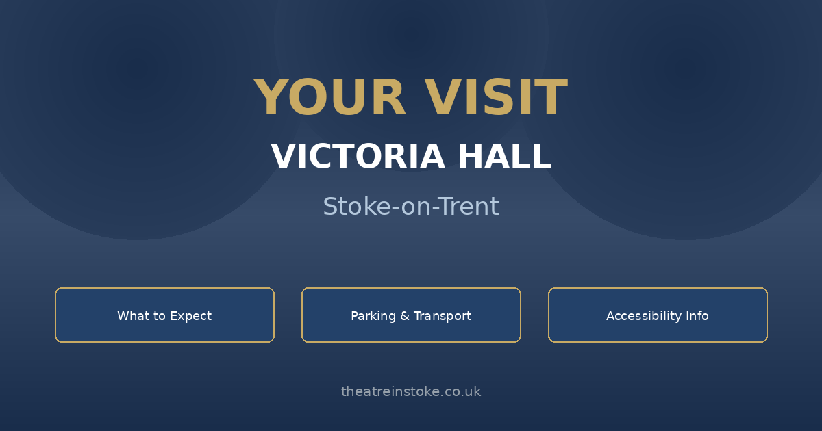 Victoria Hall Stoke-on-Trent Visitor Guide
